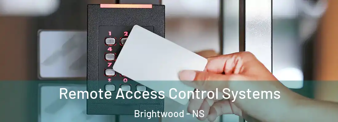 Remote Access Control Systems Brightwood - NS