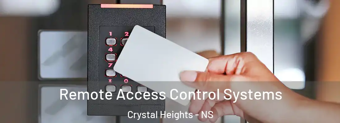  Remote Access Control Systems Crystal Heights - NS