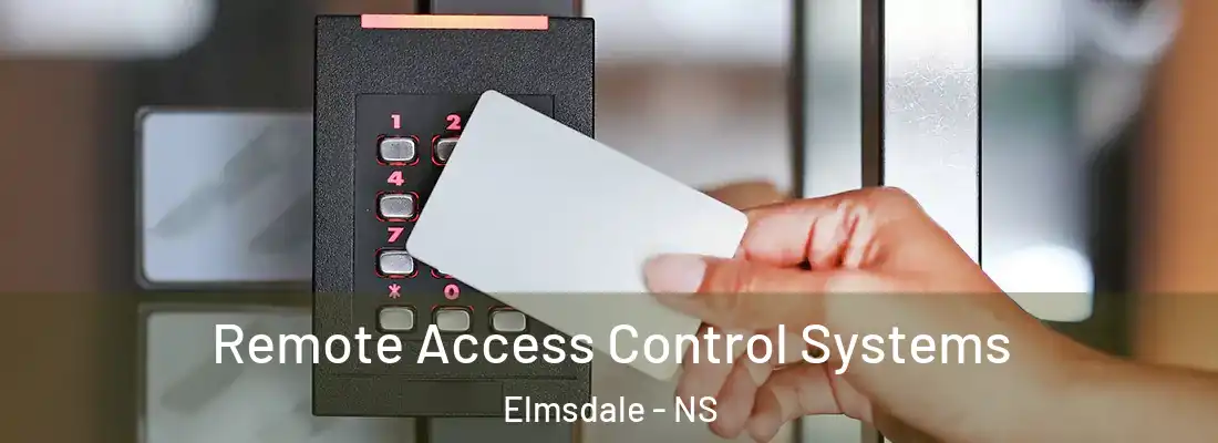 Remote Access Control Systems Elmsdale - NS