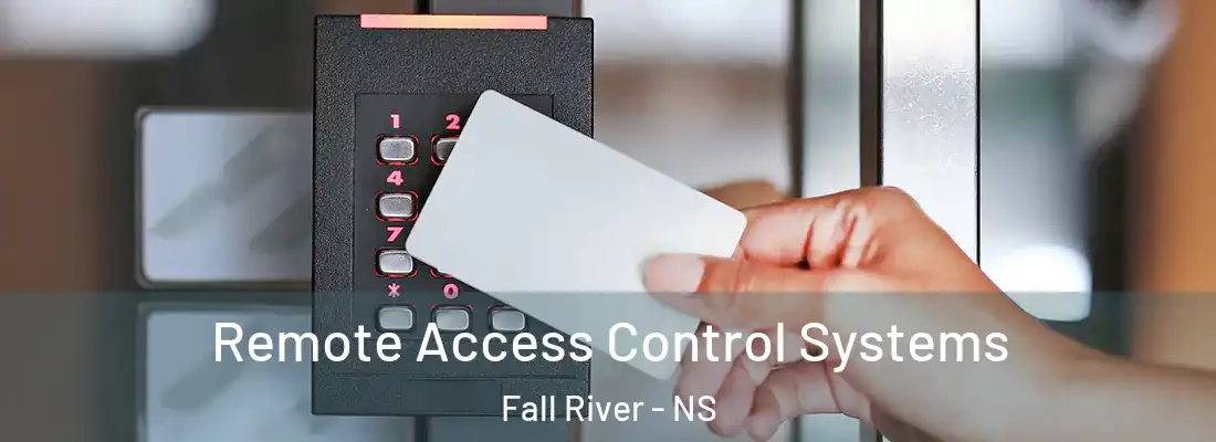 Remote Access Control Systems Fall River - NS