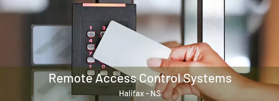  Remote Access Control Systems Halifax - NS