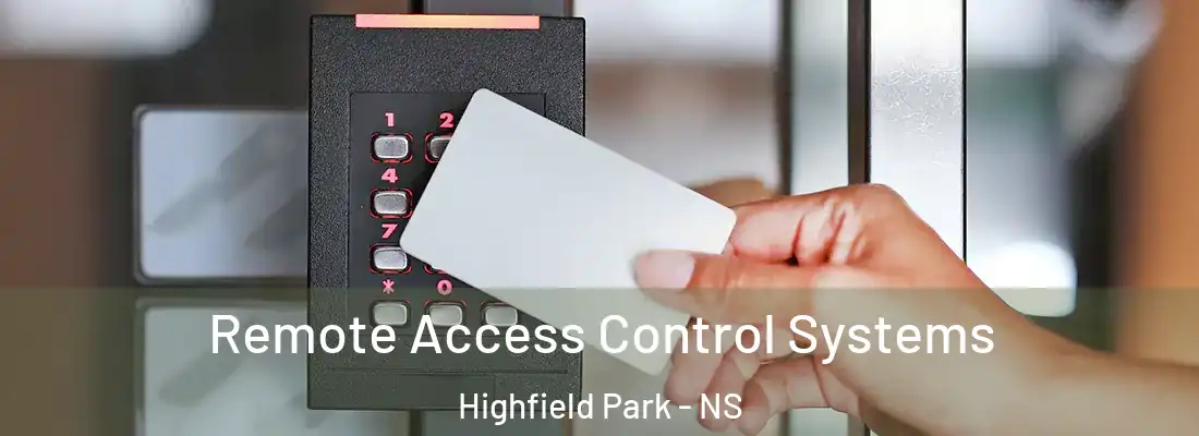 Remote Access Control Systems Highfield Park - NS