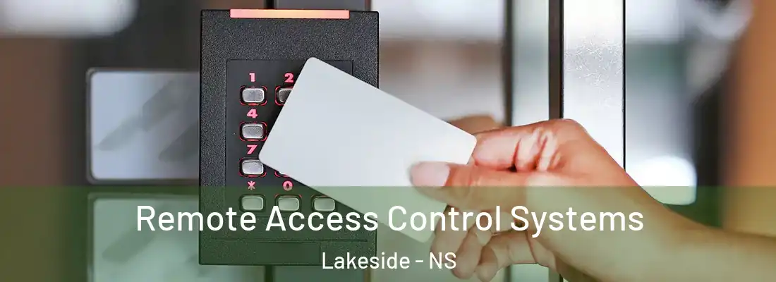 Remote Access Control Systems Lakeside - NS