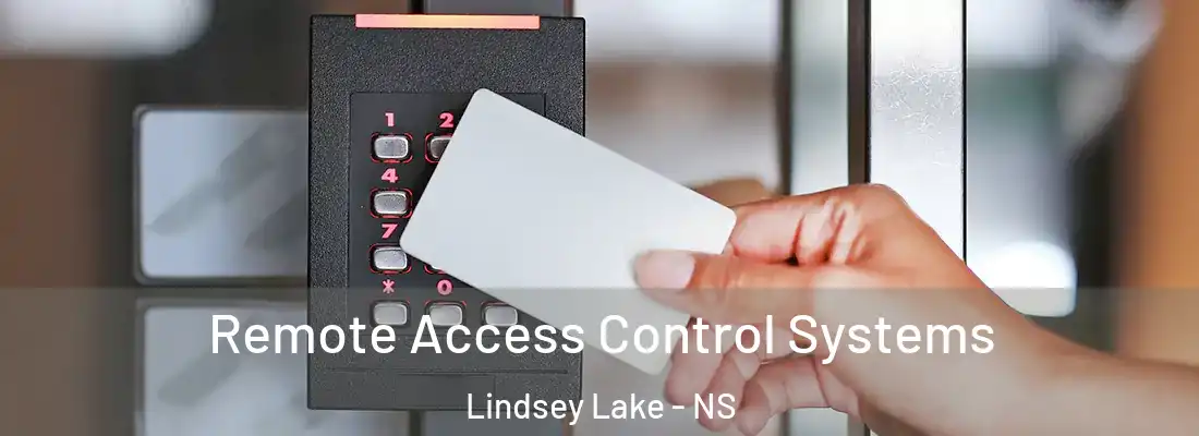  Remote Access Control Systems Lindsey Lake - NS