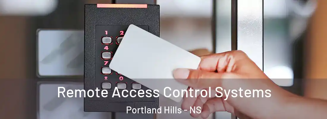 Remote Access Control Systems Portland Hills - NS