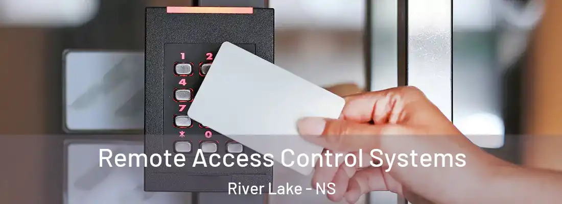 Remote Access Control Systems River Lake - NS