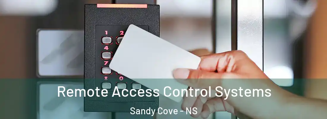 Remote Access Control Systems Sandy Cove - NS