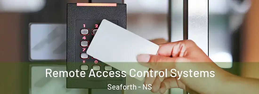 Remote Access Control Systems Seaforth - NS