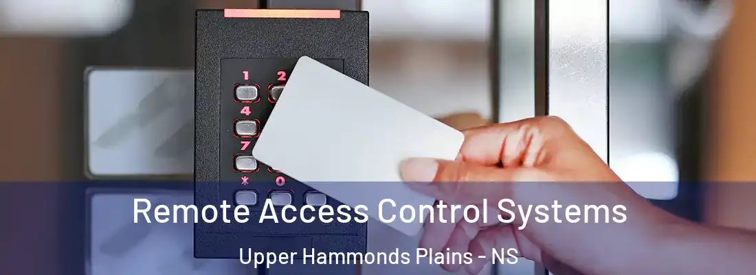 Remote Access Control Systems Upper Hammonds Plains - NS