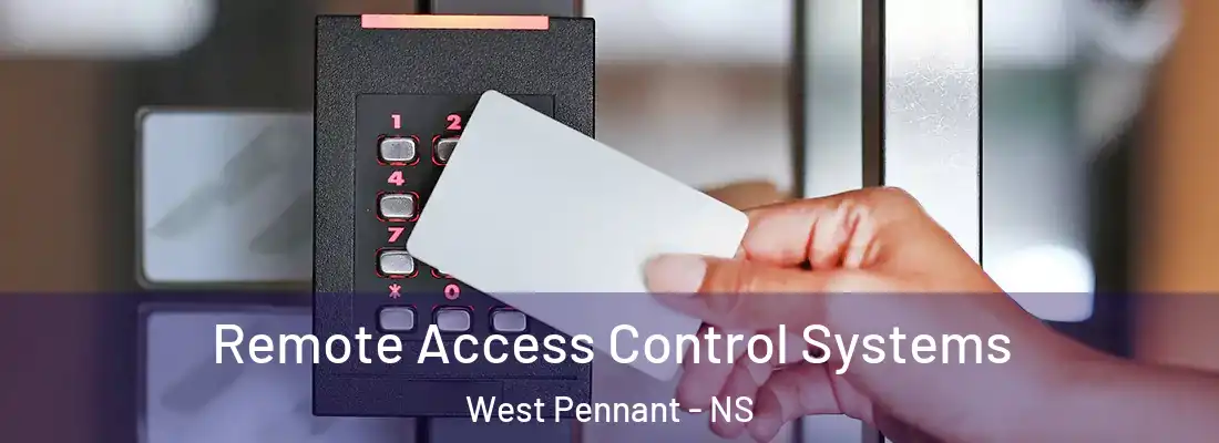 Remote Access Control Systems West Pennant - NS