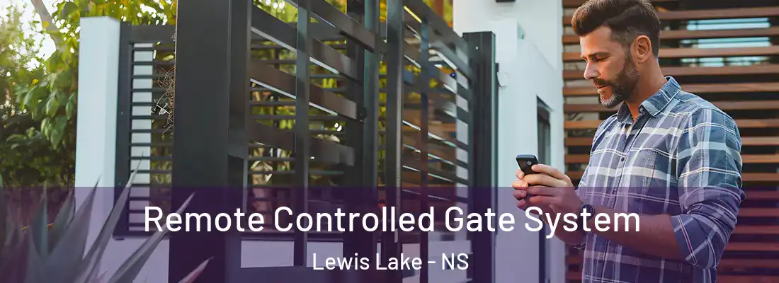  Remote Controlled Gate System Lewis Lake - NS