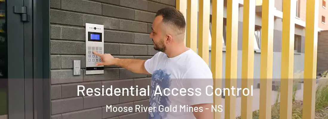  Residential Access Control Moose River Gold Mines - NS