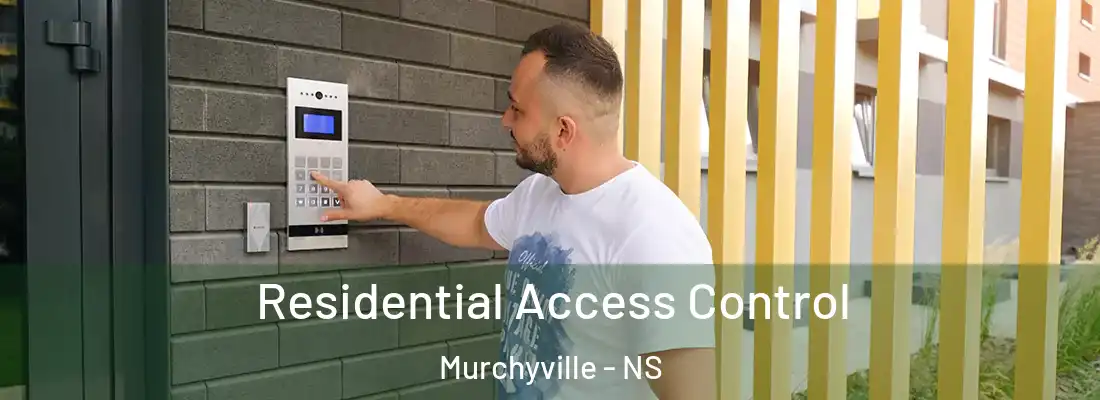 Residential Access Control Murchyville - NS