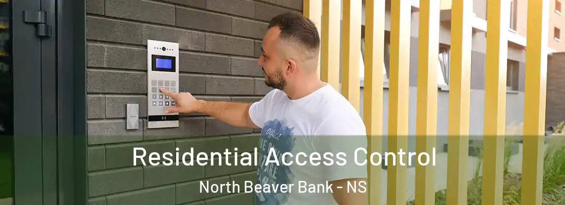 Residential Access Control North Beaver Bank - NS