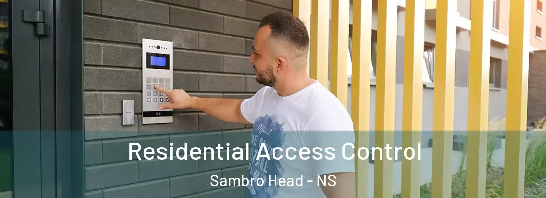 Residential Access Control Sambro Head - NS