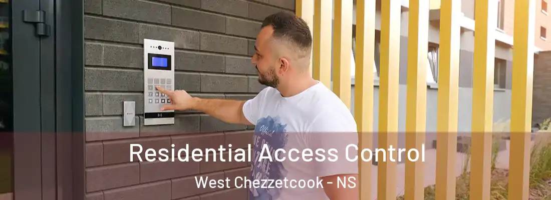  Residential Access Control West Chezzetcook - NS