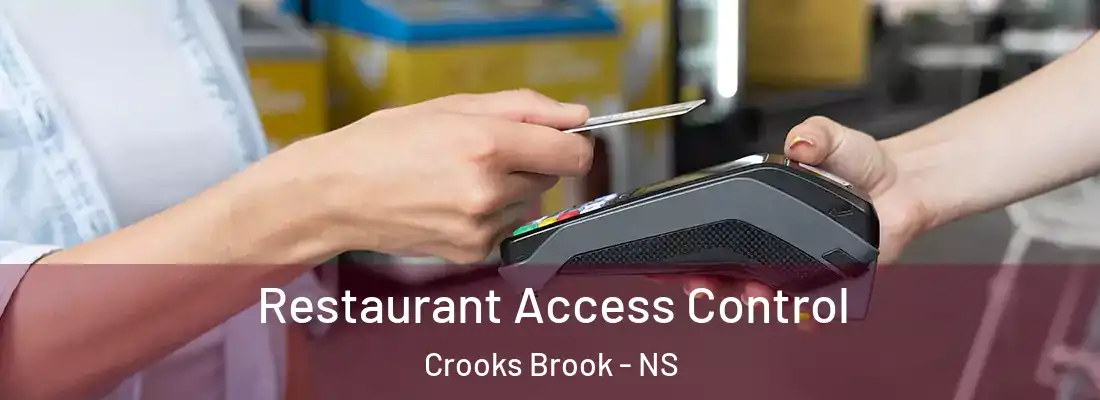 Restaurant Access Control Crooks Brook - NS