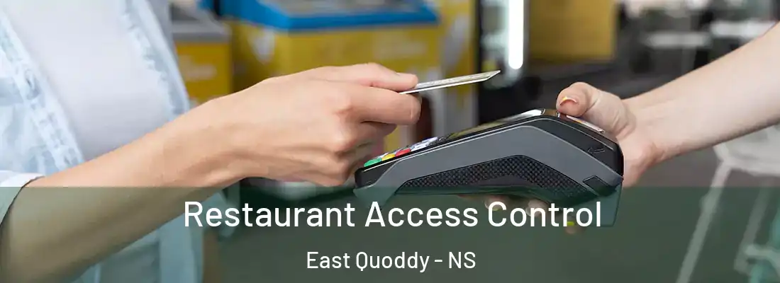 Restaurant Access Control East Quoddy - NS