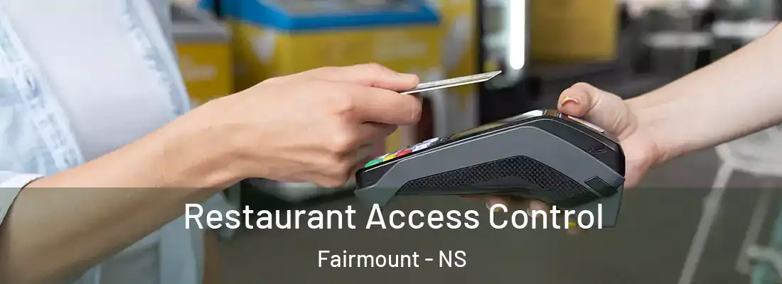 Restaurant Access Control Fairmount - NS