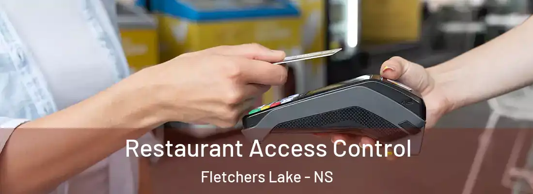  Restaurant Access Control Fletchers Lake - NS