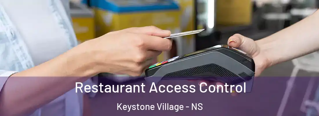Restaurant Access Control Keystone Village - NS