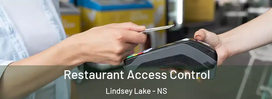  Restaurant Access Control Lindsey Lake - NS