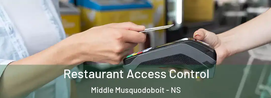 Restaurant Access Control Middle Musquodoboit - NS