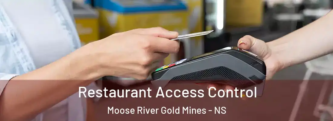  Restaurant Access Control Moose River Gold Mines - NS