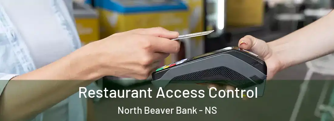  Restaurant Access Control North Beaver Bank - NS
