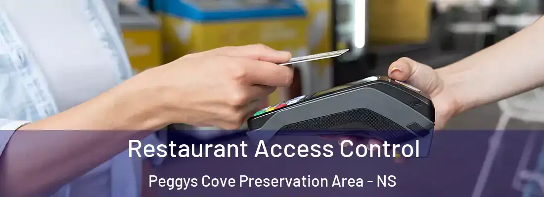 Restaurant Access Control Peggys Cove Preservation Area - NS