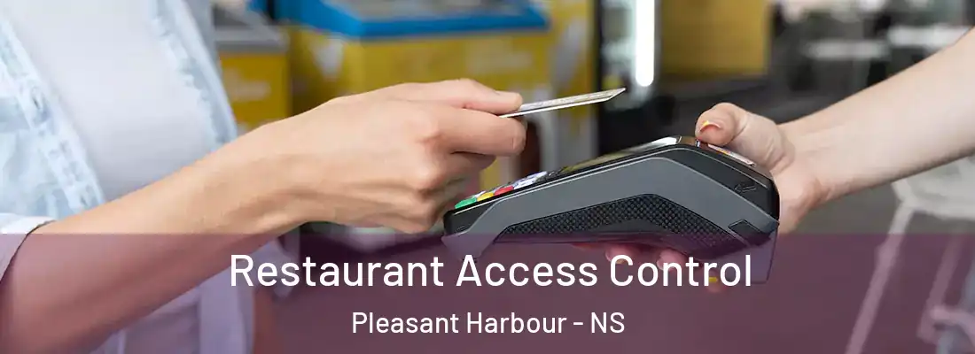 Restaurant Access Control Pleasant Harbour - NS