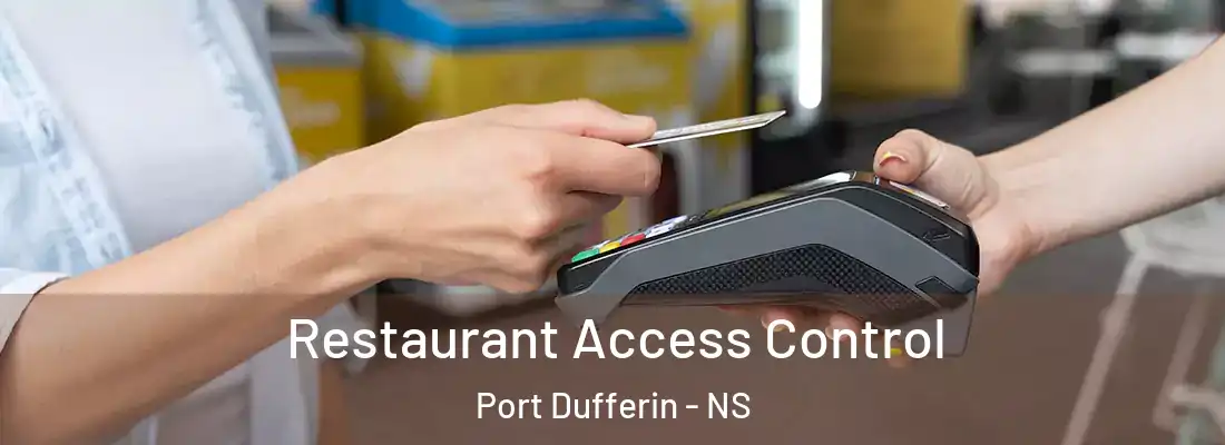 Restaurant Access Control Port Dufferin - NS