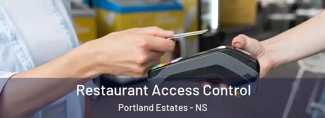 Restaurant Access Control Portland Estates - NS
