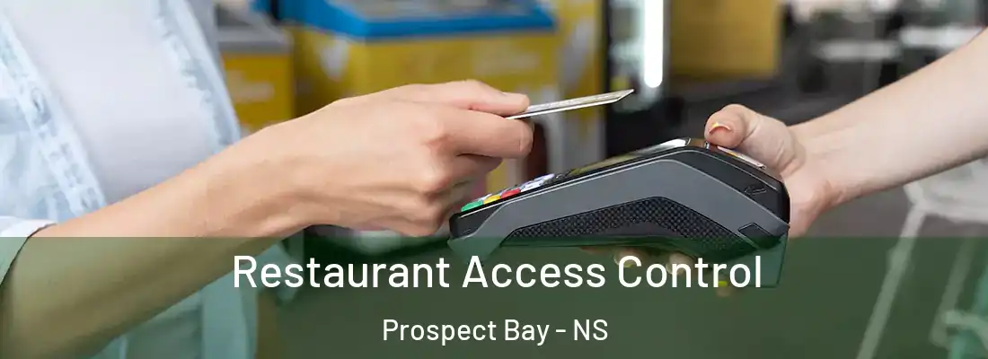 Restaurant Access Control Prospect Bay - NS