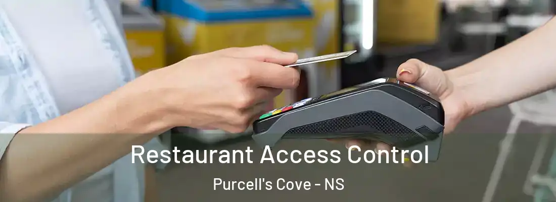 Restaurant Access Control Purcell's Cove - NS