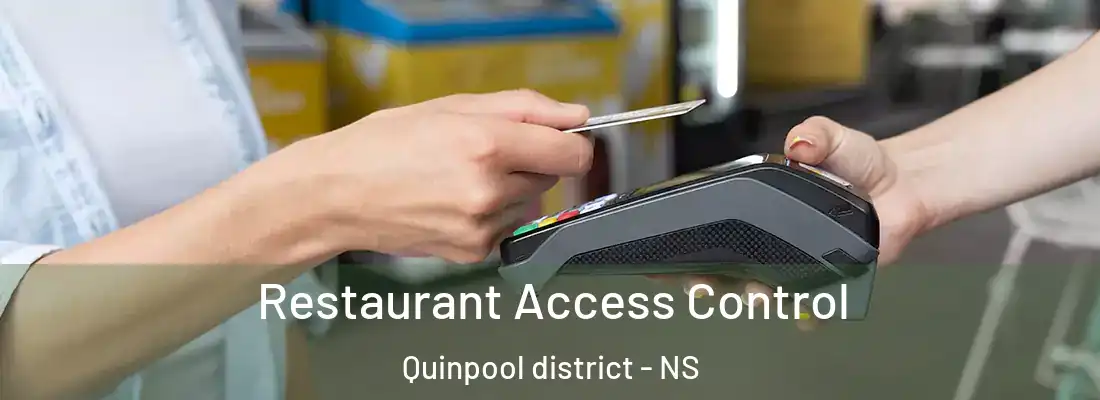 Restaurant Access Control Quinpool district - NS