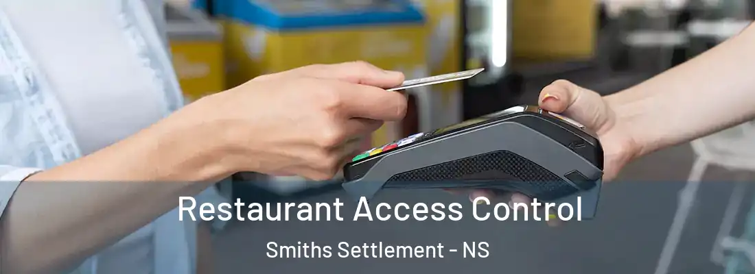 Restaurant Access Control Smiths Settlement - NS