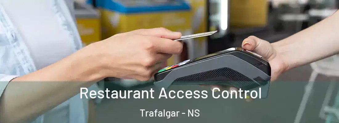Restaurant Access Control Trafalgar - NS