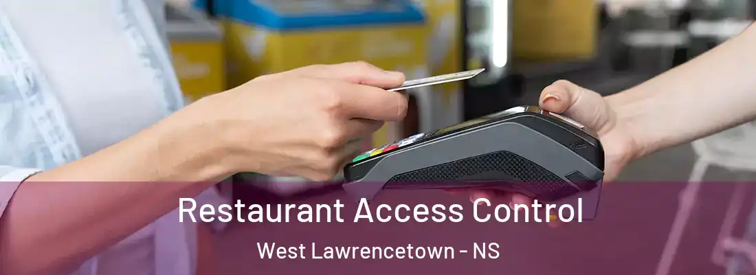  Restaurant Access Control West Lawrencetown - NS