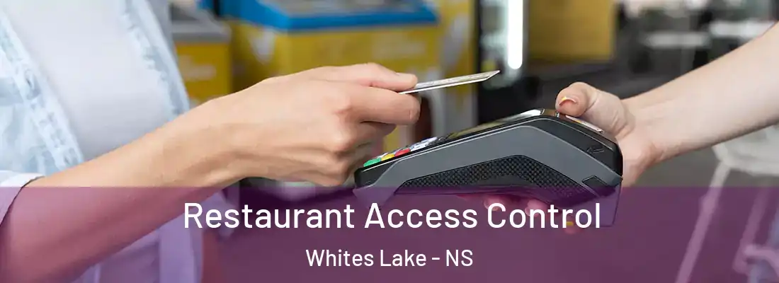 Restaurant Access Control Whites Lake - NS