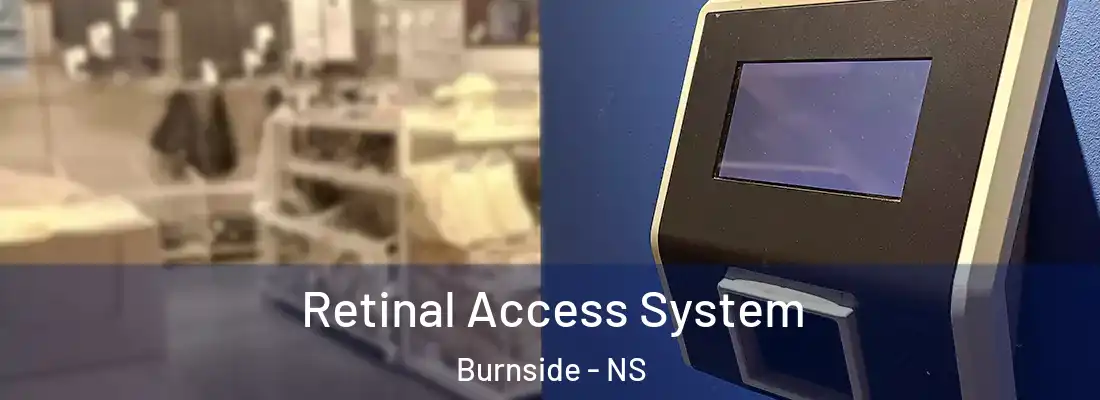 Retinal Access System Burnside - NS
