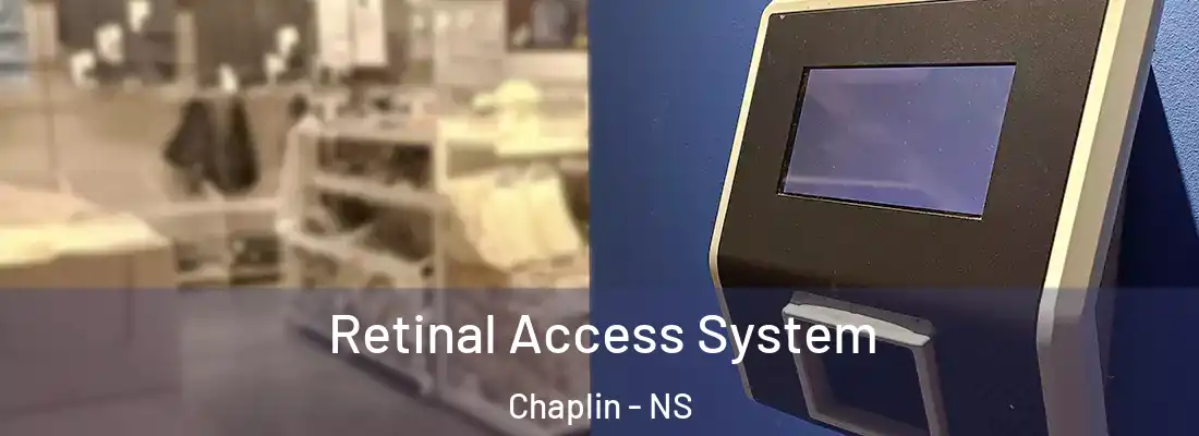 Retinal Access System Chaplin - NS