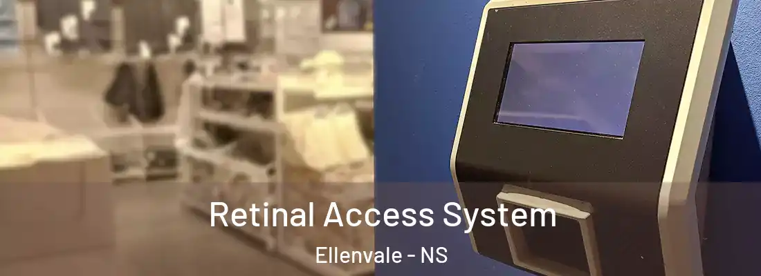  Retinal Access System Ellenvale - NS