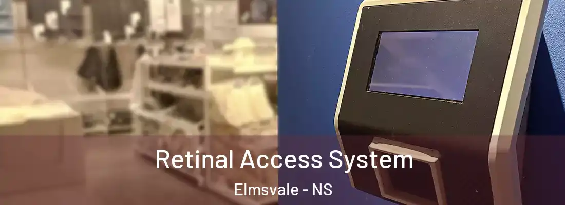Retinal Access System Elmsvale - NS