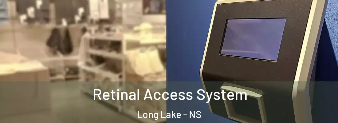 Retinal Access System Long Lake - NS