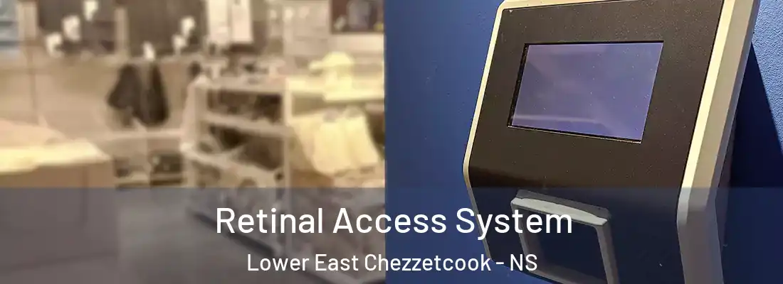 Retinal Access System Lower East Chezzetcook - NS