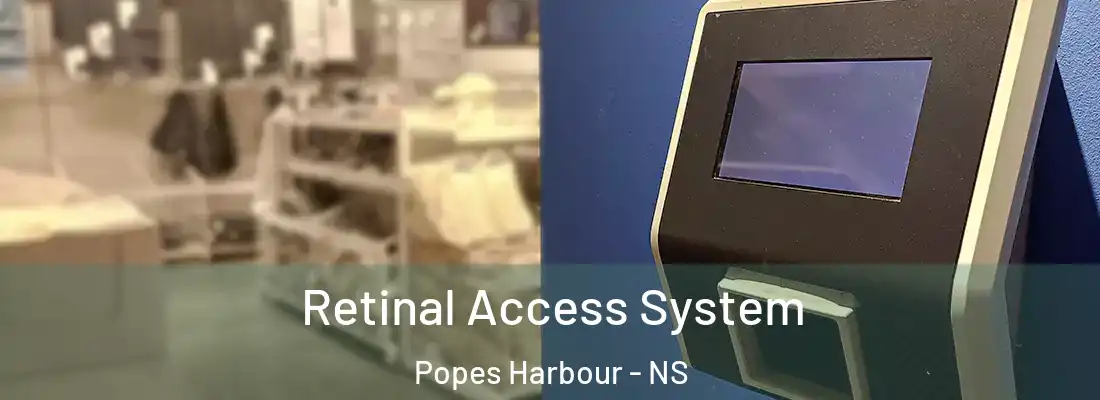 Retinal Access System Popes Harbour - NS