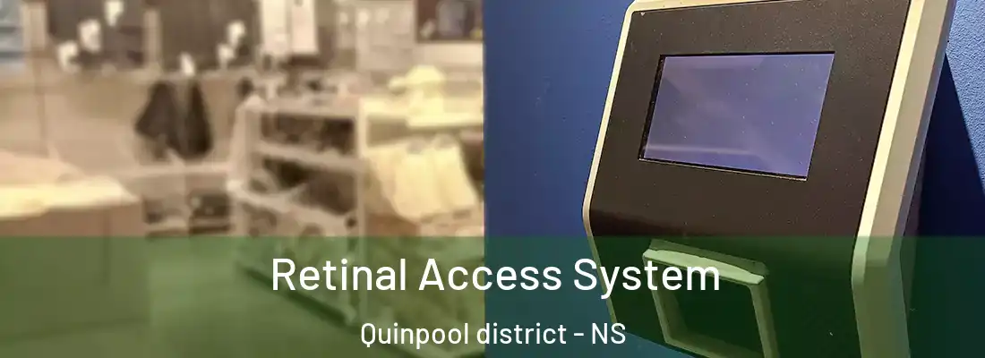  Retinal Access System Quinpool district - NS