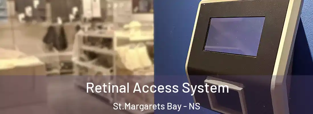Retinal Access System St.Margarets Bay - NS
