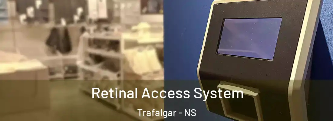 Retinal Access System Trafalgar - NS